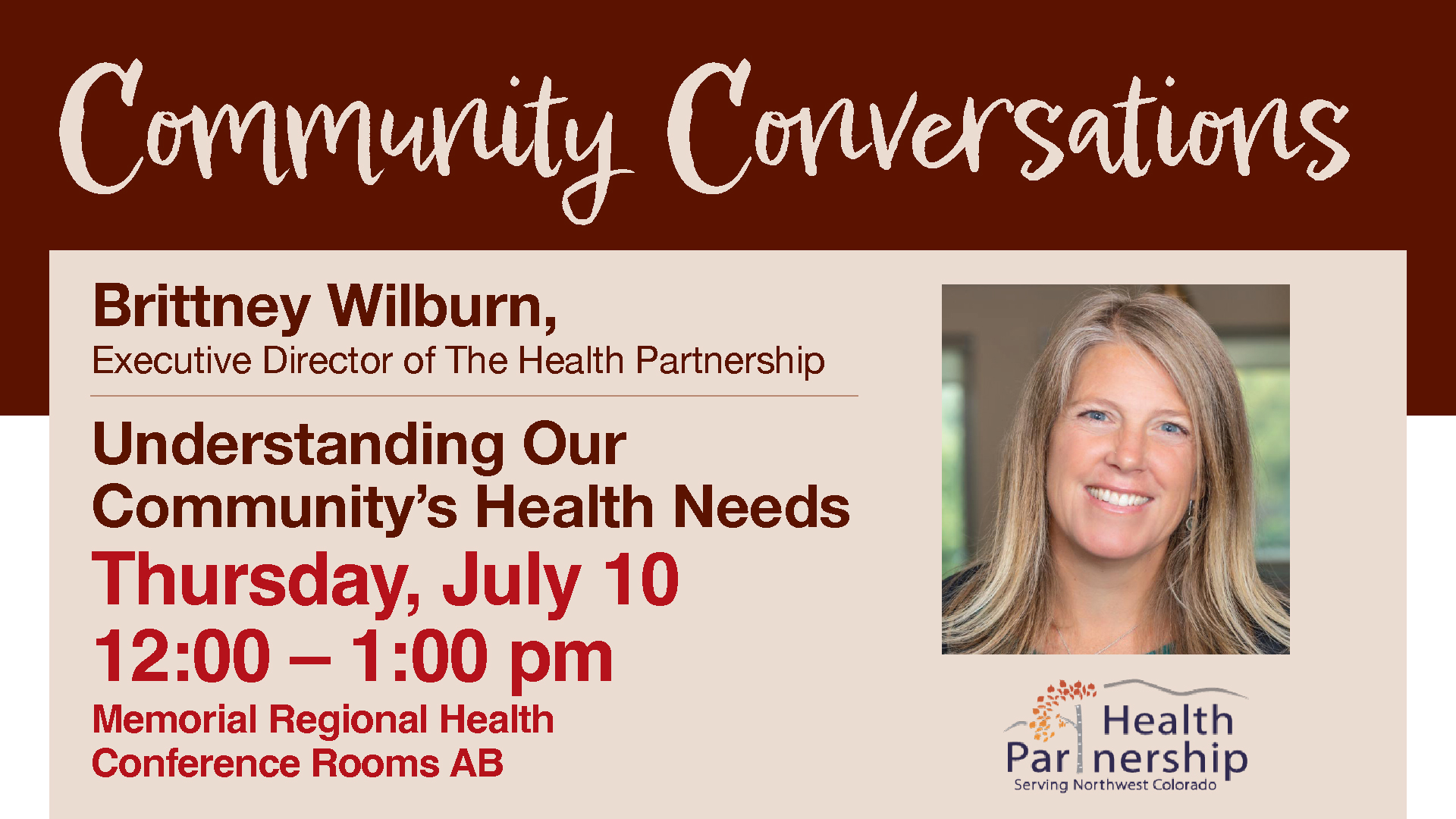 An image for a community health event titled "Community Conversations." It features Brittney Wilburn, Executive Director of The Health Partnership. The event focuses on understanding local health needs and is Thursday, July 10, from 12:00 to 1:00 PM at Memorial Regional Health Conference Rooms AB.