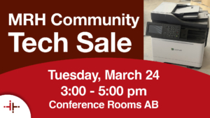 Graphic promoting the MRH Community Tech Sale featuring a photo of a Lexmark printer. Event details: Tuesday, March 24, from 3:00–5:00 PM in Conference Rooms AB at Memorial Regional Health.