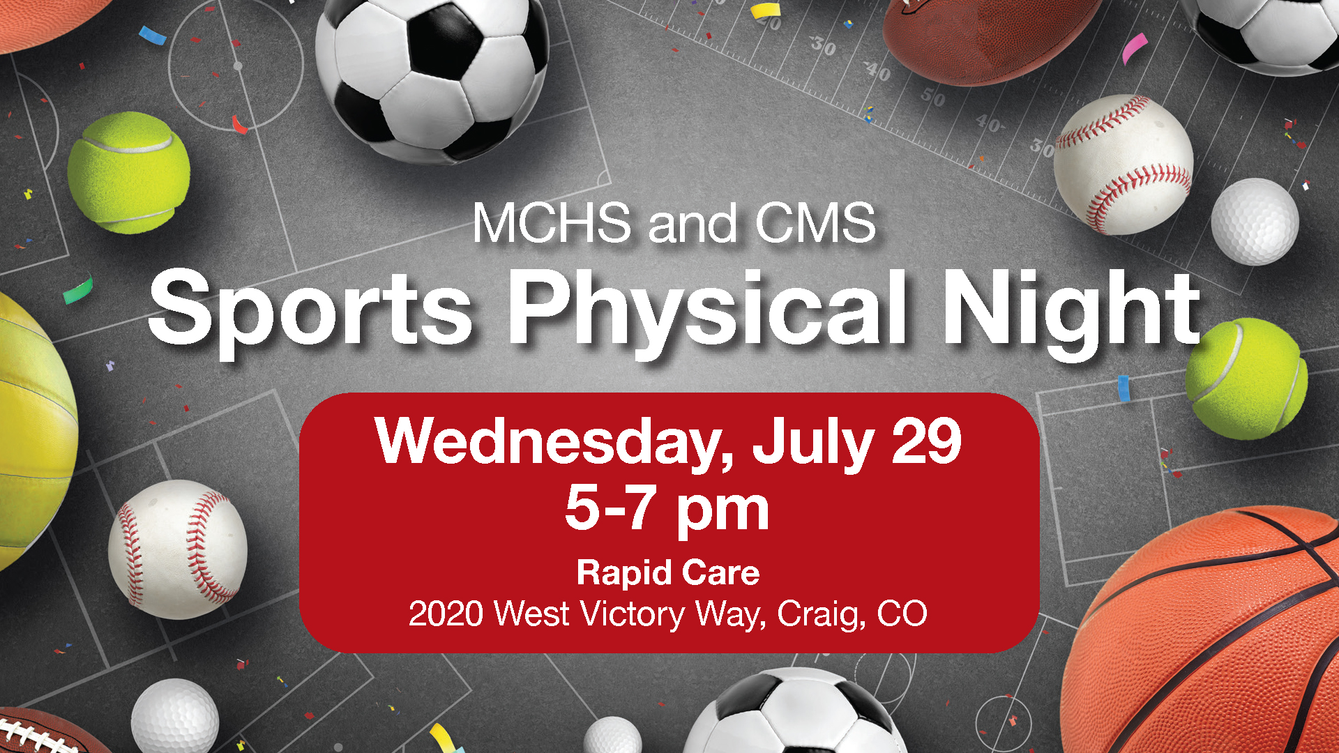 Promotional graphic for MCHS and CMS Sports Physical Night. The design features various sports balls, including basketballs, soccer balls, baseballs, footballs, tennis balls, and golf balls, arranged around the border of the image. Event details in the center read: “MCHS and CMS Sports Physical Night,” Wednesday, July 29, from 5–7 p.m. at Rapid Care, 2020 West Victory Way, Craig, Colorado. The background includes outlines of sports fields and courts.