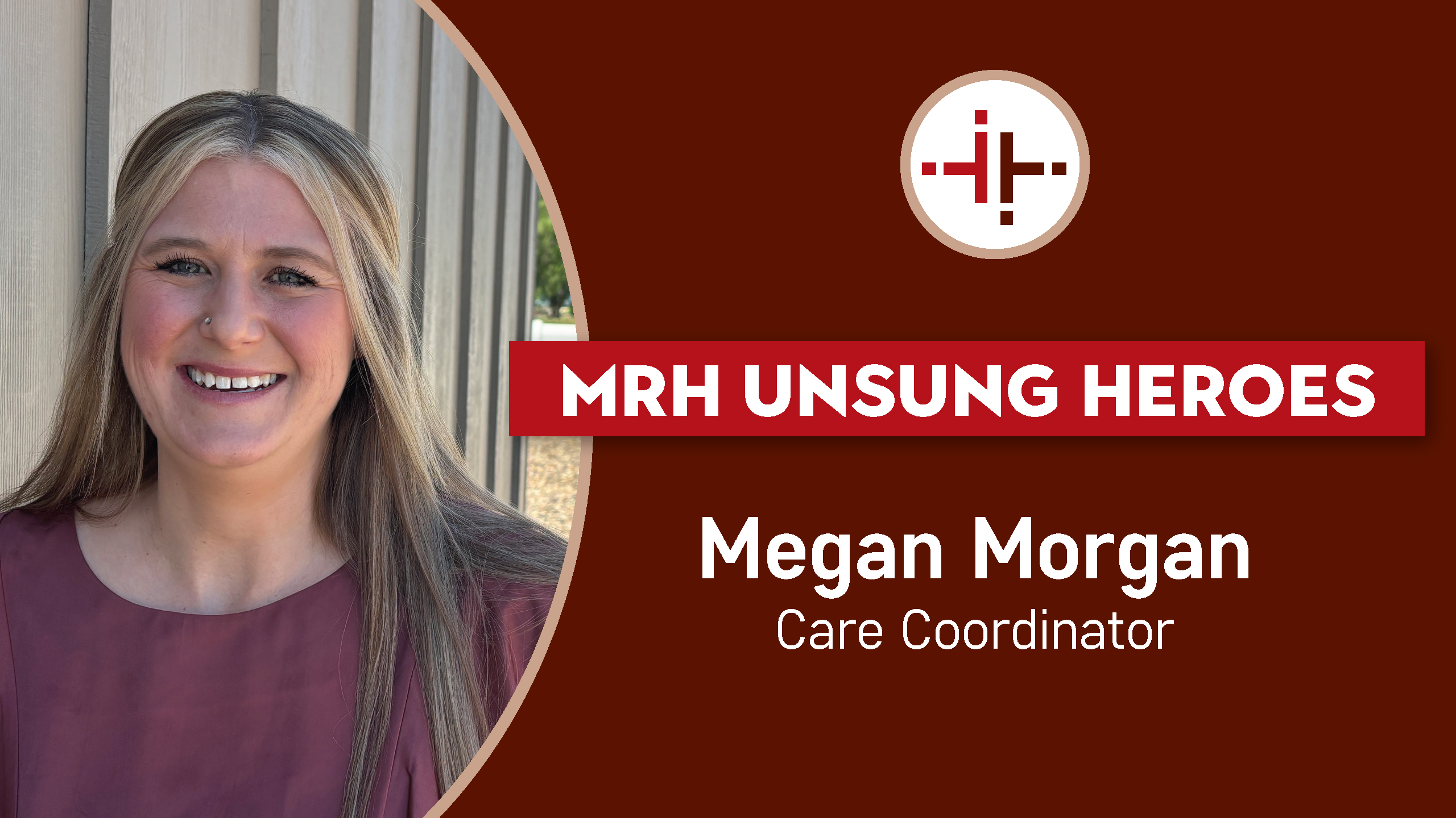 Promotional graphic for Memorial Regional Health’s Unsung Heroes employee recognition series. The image features a smiling portrait of Megan Morgan, Care Coordinator, standing outdoors. Text on the graphic reads: “MRH Unsung Heroes” and “Megan Morgan, Care Coordinator.” The Memorial Regional Health logo appears above the title on a dark red background